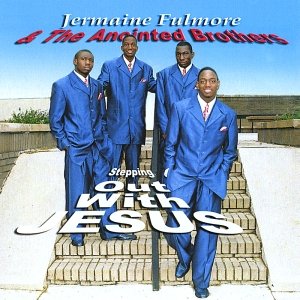 Jermaine Fulmore & The Anointed Brothers