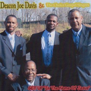 Deacon Joe Davis & The Choice Gospel Singers